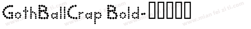 GothBallCrap Bold字体转换